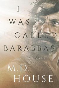 Cover image for I Was Called Barabbas