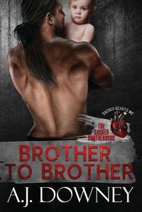 Cover image for Brother To Brother: The Sacred Brotherhood Book I