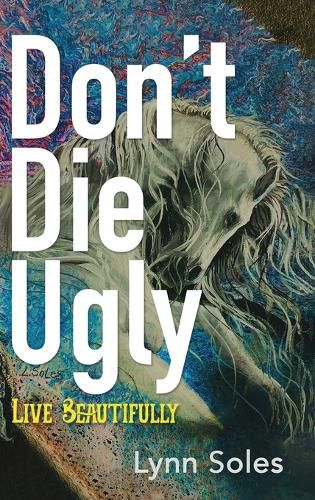 Cover image for Don't Die Ugly