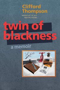 Cover image for Twin of Blackness: a memoir