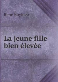 Cover image for La jeune fille bien elevee