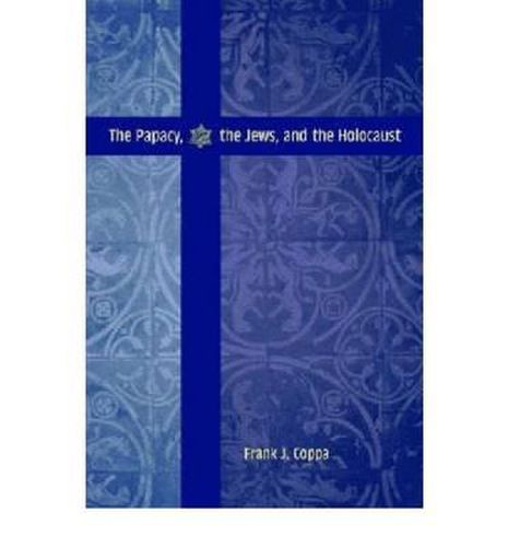 Cover image for The Papacy, the Jews and the Holocaust