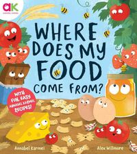 Cover image for Where Does My Food Come From?: The Story of How Your Favorite Food Is Made
