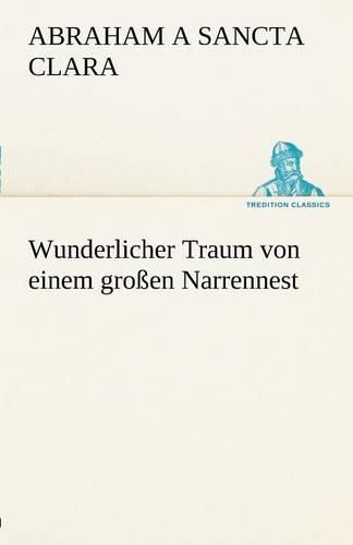 Cover image for Wunderlicher Traum Von Einem Grossen Narrennest