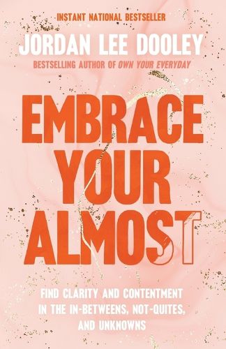 Embrace Your Almost