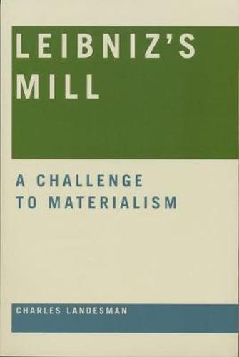 Cover image for Leibniz's Mill: A Challenge to Materialism