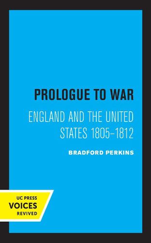 Cover image for Prologue to War: England and the United States 1805-1812