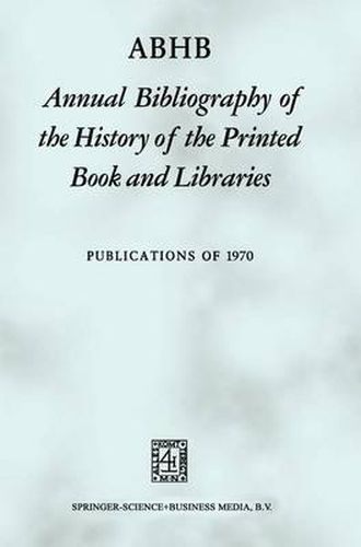 Cover image for ABHB Annual Bibliography of the History of the Printed Book and Libraries
