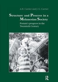 Cover image for Structure and Process in a Melanesian Society: Ponam's Progress in the Twentieth Century