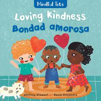 Cover image for Mindful Tots: Loving Kindness (Bilingual Spanish & English)