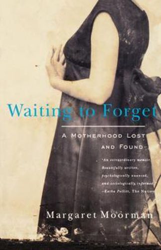 Cover image for Waiting to Forget: A Motherhood Lost and Found