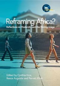 Cover image for Reframing Africa? Reflections on Modernity and the Moving Image