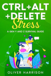 Cover image for Ctrl + Alt + Delete Stress