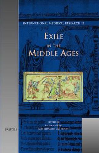 Cover image for Exile in the Middle Ages: Selected Proceedings from the International Medieval Congress, University of Leeds, 8-11 July 2002
