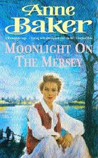 Cover image for Moonlight on the Mersey: A compelling saga of intrigue, romance and family secrets