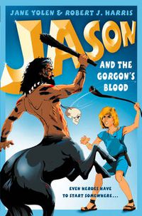 Cover image for Jason and the Gorgon's Blood