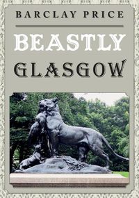 Cover image for Beastly Glasgow