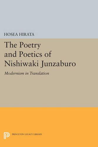 Cover image for The Poetry and Poetics of Nishiwaki Junzaburo: Modernism in Translation