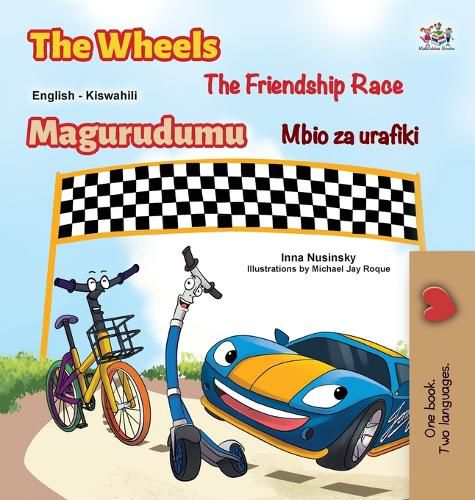 Cover image for The Wheels The Friendship Race (English Swahili Bilingual Book for Kids)