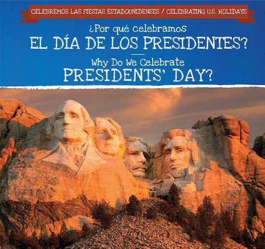 Cover image for ?Por Que Celebramos El Dia de Los Presidentes? / Why Do We Celebrate Presidents' Day?