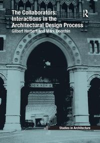 Cover image for The Collaborators: Interactions in the Architectural Design Process