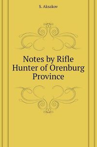 Cover image for Notes Rifle Hunter Orenburg Province