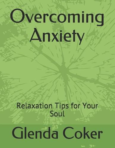 Cover image for Overcoming Anxiety: Relaxation Tips For Your Soul