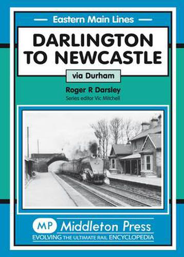 Darlington to Newcastle: Via Durham