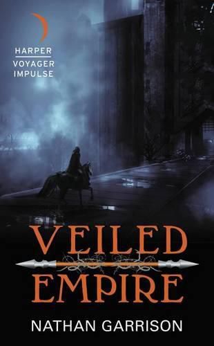 Cover image for Veiled Empire: Book One of the Sundered World Trilogy