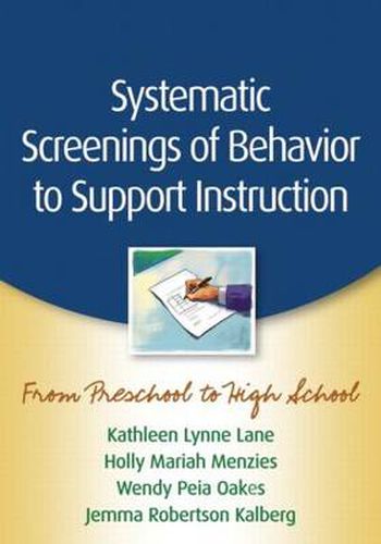 Systematic Screenings of Behavior to Support Instruction: From Preschool to High School