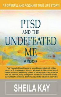 Cover image for PTSD and the UNDEFEATED ME: A Memoir