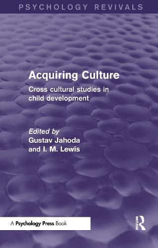 Cover image for Acquiring Culture (Psychology Revivals): Cross Cultural Studies in Child Development