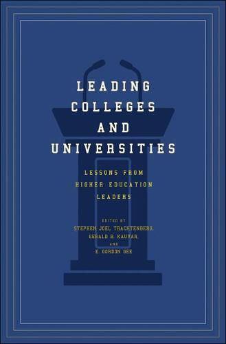 Leading Colleges and Universities: Lessons from Higher Education Leaders