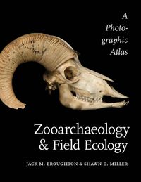 Cover image for Zooarchaeology and Field Ecology: A Photographic Atlas