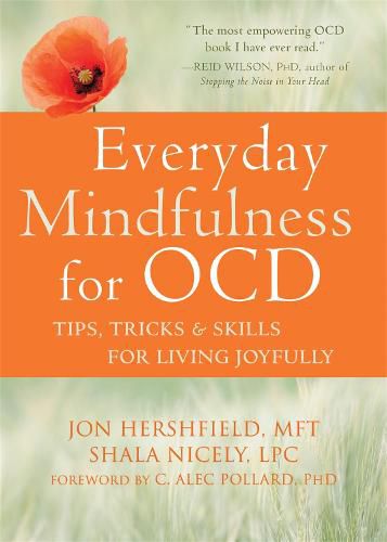 Everyday Mindfulness for OCD: Tips, Tricks, and Skills for Living Joyfully