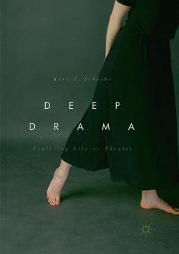 Cover image for Deep Drama: Exploring Life as Theater