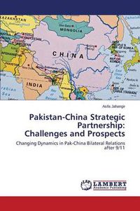 Cover image for Pakistan-China Strategic Partnership: Challenges and Prospects