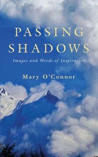Cover image for Passing Shadows: Images and Words of Inspiration