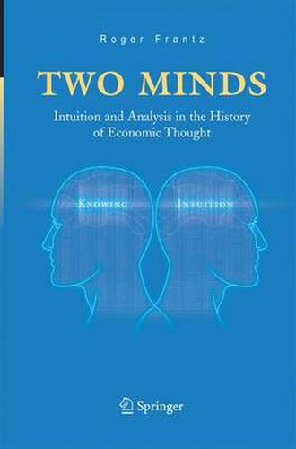 Cover image for Two Minds: Intuition and Analysis in the History of Economic Thought