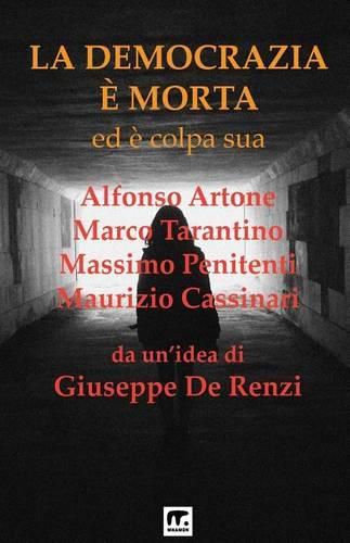 Cover image for La Democrazia e' morta: Ed e' colpa sua