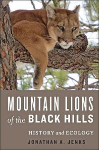 Cover image for Mountain Lions of the Black Hills: History and Ecology