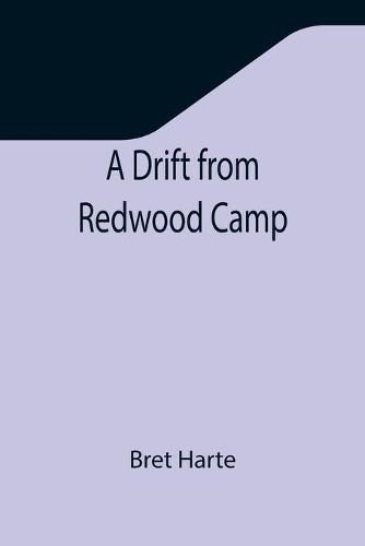 Cover image for A Drift from Redwood Camp