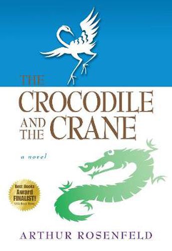 Cover image for The Crocodile and the Crane: A Novel of Immortality and Apocalypse