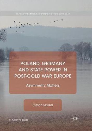 Cover image for Poland, Germany and State Power in Post-Cold War Europe: Asymmetry Matters