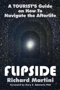 Cover image for Flipside: A Tourist's Guide on How to Navigate the Afterlife
