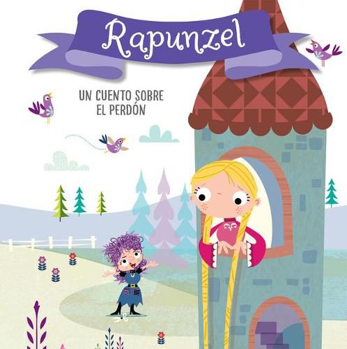 Rapunzel. Un cuento sobre el perdon / Rapunzel. A story about forgiveness: Libros para ninos en espanol