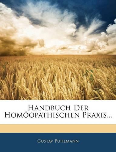 Cover image for Handbuch Der Homoopathischen Praxis...