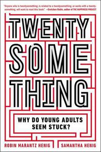 Cover image for Twentysomething: Why Do Young Adults Seem Stuck?