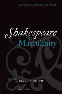 Cover image for Shakespeare and Masculinity