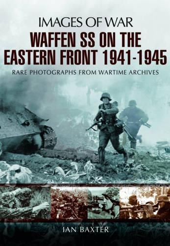 Waffen-SS on the Eastern Front 1941-1945